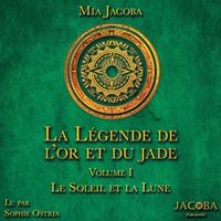 Buch Cover La Légende de l'or et du jade 1: Le Soleil et la Lune