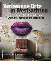 Buch Cover Verlassene Orte in Westsachsen