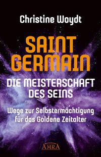 Buch Cover SAINT GERMAIN. Die Meisterschaft des Seins
