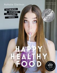 Buch Cover Happy Healthy Food – Histaminfrei, glutenfrei, laktosefrei kochen