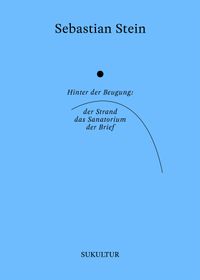 Buch Cover Hinter der Beugung: der Strand, das Sanatorium, der Brief