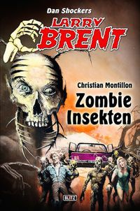 Buch Cover Larry Brent - Neue Fälle 04: Zombie-Insekten