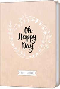 Buch Cover Oh Happy Day - Bullet Journal