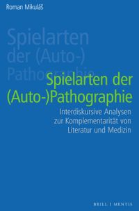 Buch Cover Spielarten der (Auto-)pathographie