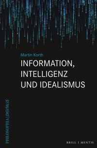 Buch Cover Information, Intelligenz und Idealismus
