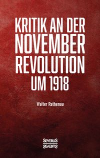 Buch Cover Kritik an der Novemberrevolution um 1918