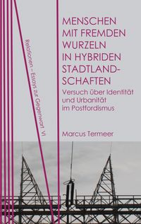 Buch Cover Menschen mit fremden Wurzeln in hybriden Stadtlandschaften