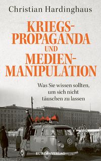 Buch Cover Kriegspropaganda und Medienmanipulation