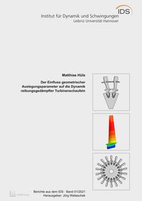 Buch Cover Der Einfluss geometrischer Auslegungsparameter auf die Dynamik reibungsgedämpfter Turbinenschaufeln