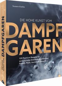 Buch Cover Die hohe Kunst vom Dampfgaren