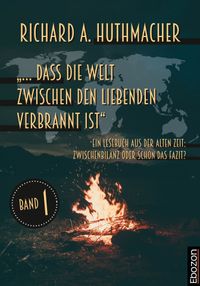 Buch Cover „… dass die Welt zwischen den Liebenden verbrannt ist“