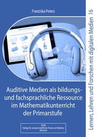 Buch Cover Auditive Medien als bildungs- und fachsprachliche Ressource im Mathematikunterricht der Primarstufe