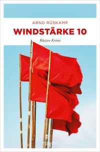 Buch Cover Windstärke 10. Kriminalhauptkommissarin Marie Geisler ermittelt in ihrem 3. Fall