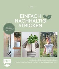 Buch Cover Einfach nachhaltig stricken – Kleidung, Nützliches und Schönes – Umweltfreundliche Projekte und praktische Tipps