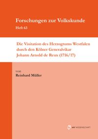 Buch Cover Die Visitation des Herzogtums Westfalen durch den Kölner Generalvikar Johann Arnold de Reux (1716/17)