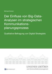 Buch Cover Der Einfluss von Big-Data-Analysen im strategischen Kommunikationsplanungsprozess