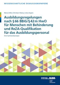 Buch Cover Ausbildungsregelungen nach § 66 BBiG / § 42m HwO für Menschen mit Behinderung und ReZA-Qualifikation für das Ausbildungspersonal