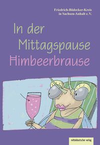 Buch Cover In der Mittagspause Himbeerbrause