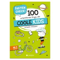 Buch Cover Faktencheck! 100 verblüffende Dinge, die coole Kids wissen müssen