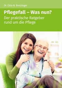 Buch Cover Pflegefall - Was nun?