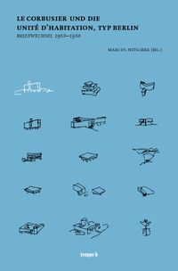 Buch Cover Le Corbusier und die Unité d’Habitation, Typ Berlin