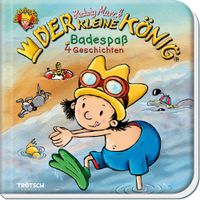 Buch Cover Trötsch Der kleine König Geschichtenbuch Badespaß