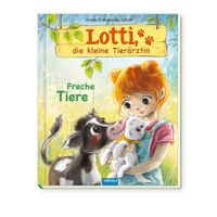 Buch Cover TRÖTSCH - Lotti, die kleine Tierärztin "Freche Tiere" | Liebevoll illustriertes Kinderbuch über Lotti und ihre tierischen Patienten. Kinderbuch über Umgang mit Tieren | Ab 6 Jahren