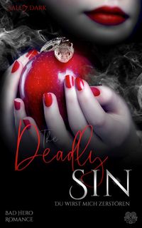 Buch Cover The Deadly Sin - Du wirst mich zerstören (Bad Hero Romance)