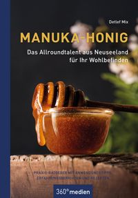 Buch Cover Manuka-Honig - Das Allroundtalent aus Neuseeland für Ihr Wohlbefinden