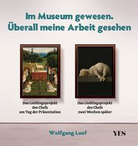 Buch Cover Im Museum gewesen. Überall meine Arbeit gesehen