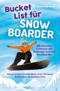 Buch Cover Bucket List für Snowboarder