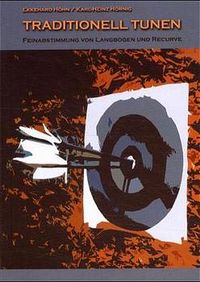 Buch Cover Traditionell Tunen, Feinabstimmung für Langbogen und Recurve