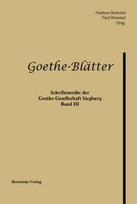 Buch Cover Goethe-Blätter. Schriftenreihe der Goethe-Gesellschaft Siegburg e.V.