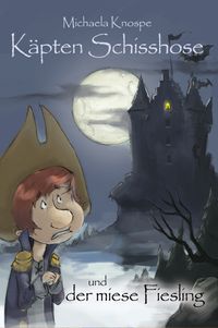 Buch Cover Käpten Schisshose und der miese Fiesling