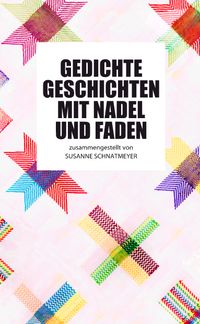 Buch Cover Gedichte, Geschichten mit Nadel und Faden