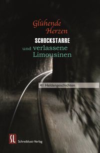 Buch Cover Glühende Herzen, Schockstarre und verlassene Limousinen