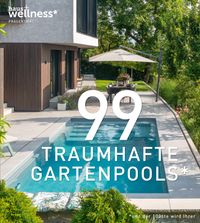 Buch Cover 99 TRAUMHAFTE GARTENPOOLS (und der 100ste wird Ihrer)
