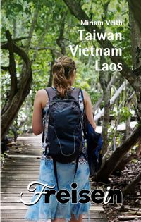 Buch Cover FREISEIN: Taiwan, Vietnam, Laos