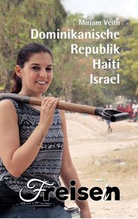 Buch Cover FREISEIN: Dominikanische Republik, Haiti, Israel