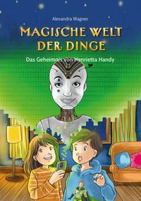 Buch Cover Magische Welt der Dinge (Bd. 2): Das Geheimnis von Henrietta Handy