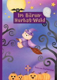 Buch Cover Im Bären-Herbst-Wald | Ein liebevolles Bilderbuch und Mutmachbuch für Kinder ab 4 Jahren