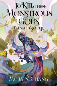 Buch Cover To Kill These Monstrous Gods – Falsche Götter 2