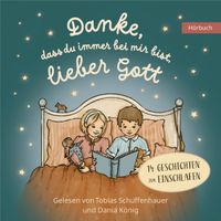 Buch Cover Danke, dass du immer bei mir bist, lieber Gott - Hörbuch