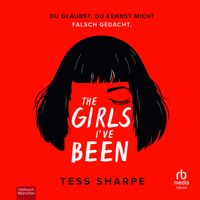 Buch Cover The Girls I've Been: Du glaubst, du kennst mich? Falsch gedacht.