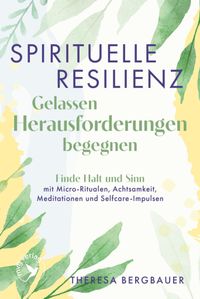 Buch Cover Spirituelle Resilienz – Gelassen Herausforderungen begegnen