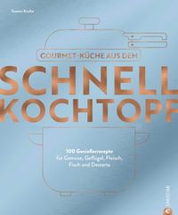 Buch Cover Gourmetküche aus dem Schnellkochtopf