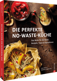 Buch Cover Die perfekte No-Waste-Küche