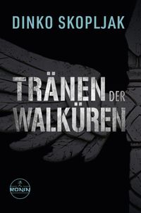 Buch Cover Tränen der Walküren. Man kann einem Mann alles nehmen – nur nicht den Moment, in dem er handelt.