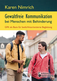 Buch Cover Gewaltfreie Kommunikation bei Menschen mit Behinderung: GFK als Basis für bedürfnisorientierte Begleitung