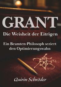 Buch Cover GRANT. Die Weisheit der Eitrigen